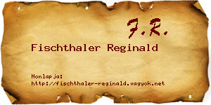 Fischthaler Reginald névjegykártya